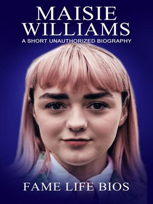 cover image of Maisie Williams a Short Unauthorized Biography